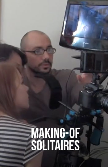 Making of « Solitaires »