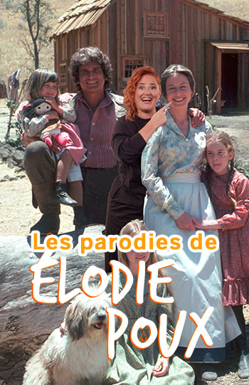 Les parodies d’Elodie Poux