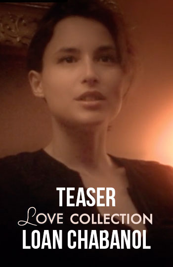 Teaser Love collection Loan Chabanol
