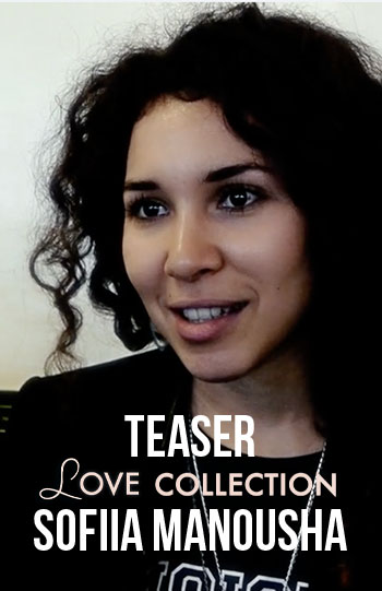 Teaser Love collection Sofiia Manousha